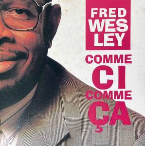 Fred Wesley / Comme Ci Comme Ca 中古CD　輸入盤