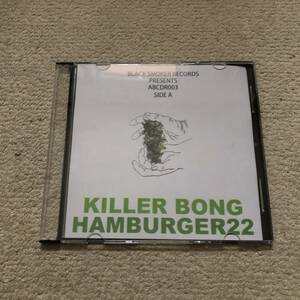 KILLER BONG / HAMBERGER 22 SIDE A BLACK SMOKER 検索用 DJ HIKARU OLIVE OIL OILWORKS 5LACK PUNPEE YAZI THINK TANK QUIETSTORM