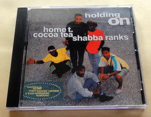 Home T. & Cocoa Tea & Shabba Ranks / Holding On CD 　レゲエ ダンスホール Dancehall Reggae