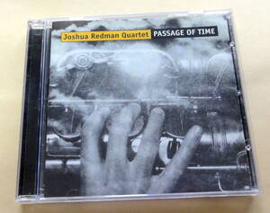 Joshua Redman Quartet / Passage Of Time CD 　ジョシュア・レッドマン Tenor Sax jazz