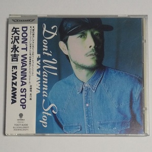 CD★矢沢永吉「DON'T WANNA STOP」帯付　EIKICHI YAZAWA