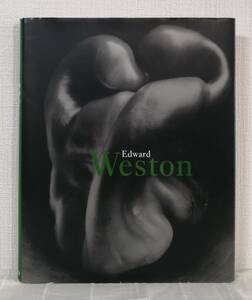 写■ Edward Weston, 1886-1958 エドワード・ウェストン 洋書写真集 Taschen