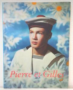 写■ Pierre et Gilles ピエール＆ジル 洋書写真集 Benedikt Taschen