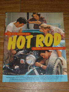 The All-American Hot Rod The Cars. The Legends. The Passion. 洋書 ホットロッド