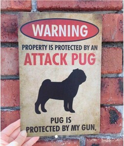  Pug owner signboard tin plate tin plate signboard 