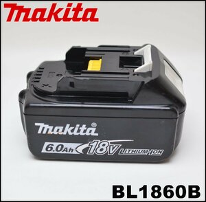 良品 makita 6.0Ah 18V 純正 バッテリー BL1860B 急速充電対応 A-60464 電池残量インジケーター付き マキタ