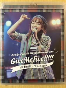 大橋彩香 5th Anniversary Live Give Me Five!!!!! at PACIFICO YOKOHAMA Blu-ray