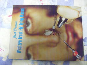 洋書。『WESTERN TROUT FLY TYING MANUAL』。1974年発行。JACK DENNIS著。フライタイイングマニュアル。オールド