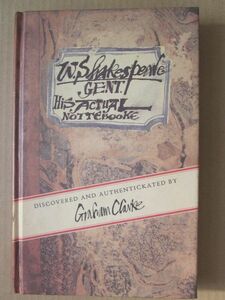 ◆【英語版】W Shakespeare Gent. His Actual Nottebooke / Discovered and Authentickated by Graham Clarke 1992年