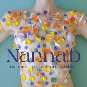 送込（補償なし）● Nanna.B ●　　Don't Come If You Can't Bring No Flowers ●　国内盤 ●