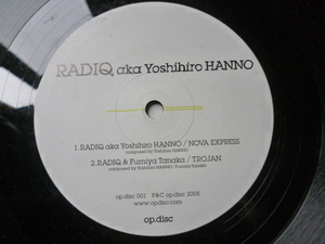 RADIQ aka Yoshihiro Hanno & Fumiya Tanaka / Nova Express 12EP ELECTRONICA TECH 試聴
