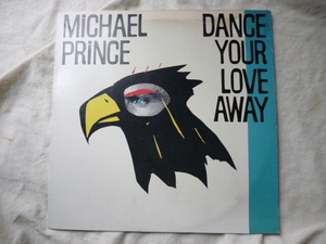 Michael Prince / Dance Your Love Away 名盤 Hi-NRG DISCO 12 ダンサブル・ヒットチューン　試聴