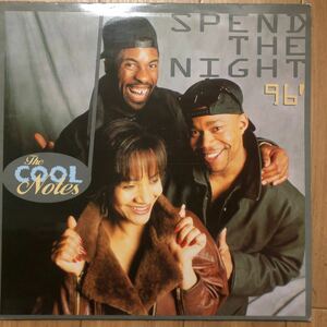12’ The Cool Notes-Spend the night 96’