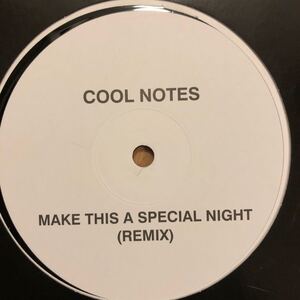 12’ The Cool Notes-Make this a special night