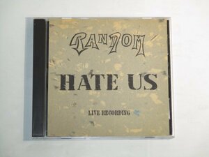 Random - Hate Us 輸入盤