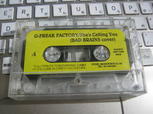 G-FREAK FACTORY / She's Calling You(BAD BRAINS cover) 非売品デモテープ CDとはまったくの別ヴァージョン