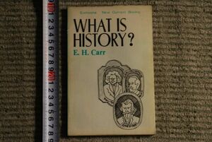 (s0199)　 WHAT IS HISTORY? 歴史とは何か E.H.Carr 大沢茂 ニュー・カレント・ブックス英潮社　昭和47年