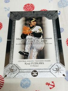 BBM プロ野球カード プレミアム2005 藤川球児 阪神タイガース
