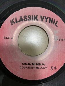 Courtney melody / Ninja mi ninja レゲエ　レコード　21