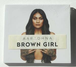 Aaradhna『Brown Girl』レディソウル Jeff Dynamite(Truth & Soul)がプロデュース