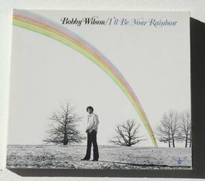 Bobby Wilson『I'll Be Your Rainbow』1975年のアルバムを再発【ディスクガイド掲載作品】