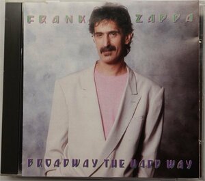 Frank Zappa Broadway The Hard Way 1CD日本盤