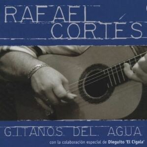 ラファエル・コルテス　　Gitanos del agua 中古CD