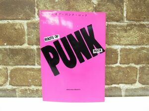 ルーツ オブ パンク ロック ROOTS OF PUNK ROCK 1989年 2版発行 シンコーミュージック 本 【674mk】