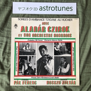 美盤 激レア ベルギー盤 Aladar Czirok Et Son Orchestre Hongrois LPレコード Soirees D'ambiance Tzigane Au Huchier Classic