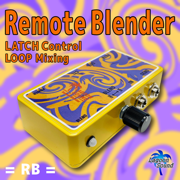 RB】REMOTE BLENDER《 リモートブレンダー / Dry & Wet : MIXING 》=RB=【 遠方操作 : 原音&エフェクト 】 #ミックスループ #LAGOONSOUND