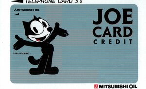 ★フィリックス・ザ・キャット　JOE CARD CREDIT　三菱オイル★テレカ５０度数未使用mx_233