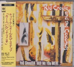 キッド・クレオール&ザ・ココナッツ Kid Creole And The Coconuts / カーニバルへようこそ You Shoulda Told Me You Were..★中古盤/210312