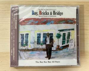 Bay, Bricks & Bridge / The Bar Bar Bar All Stars ジャズ JAZZ CD 新品未開封