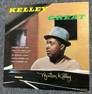 【オリジナル/極美品】『 Kelly Great 』 Wynton Kelly Lee Morgan Wayne Shorter Paul Chambers Philly Joe Jones