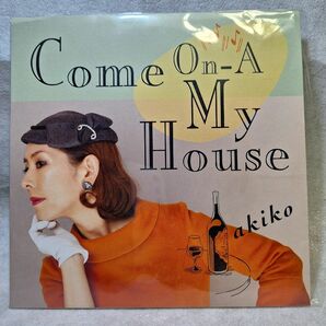 akiko jazz 7インチ　レコード　Come On-A My House レコードストアデー限定 ep