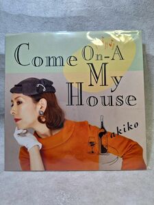 akiko jazz 7インチ　レコード　Come On-A My House レコードストアデー限定 ep