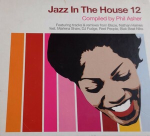 【JAZZ IN THE HOUSE 12 Compiled by PHIL ASHER】 BLAZE/REEL PEOPLE/輸入盤CD