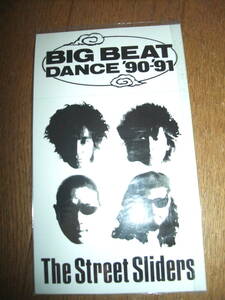 ストリート・スライダーズ 1990-1991 ツアーグッズ ステッカー BIG BEAT DANCE 90-91 The Street Sliders HARRY 村越弘明 土屋公平 蘭丸