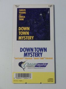 Kml_ZCZ262／カルロス・トシキ and オメガトライブ：DOWN TOWN MYSTERY （8cmシングルCD）