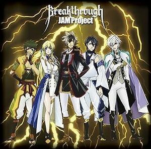 Breakthrough / JAM Project