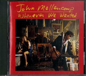 D00132247/CD/ジョン・メレンキャンプ「Whenever We Wanted (1991年・314-510-151-2・サザンロック)」