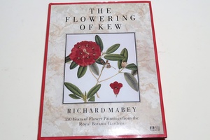 The Flowering of Kew・キュー王立植物園・350 Years of Flower Paintings from the Royal Botanic Gardens/王立植物園の絵画350年/英語
