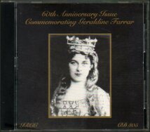 【中古CD】IRCC-CD805（1CD）ジェラルディン・ファーラー60th記念CD＜インタヴュー音源あり＞_画像1