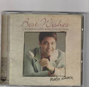 マーティン・ニーベラ Martin Nievera / Best Wishes　 A Wedding Love Song Collection