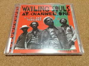 WAILING SOULS/WAILING SOULS AT CHANNEL ONE (7S,12S AND VERSIONS) 