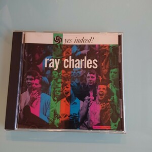 Ray Charles／Yes Indeed!［1952～58年のアトランティック初期セッションから選りすぐられたブルージーな魅力が堪能できる好編集盤］