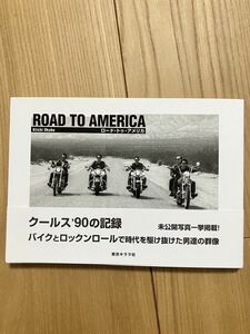 ROAD TO AMERICA クールス‘90の記録　大久保喜一　クールス　COOLS