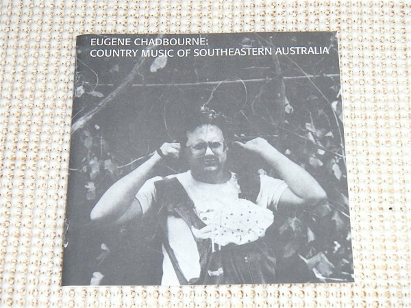 廃盤 Eugene Chadbourne ユージン チャドボーン Country Music Of Southeastern Australia / カントリー サイケ 民族音楽 等を咀嚼 鬼才