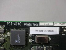 中古 INTERFACE PCI-4146 調歩同期 シリアル通信ボード (R51214EEB102)_画像4