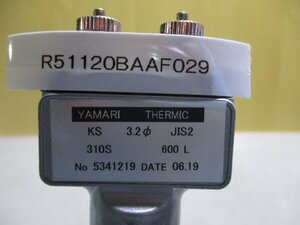 中古YAMARI THERMIC THERMOCOUPLE TYPE KS JIS 2 310S 600L(R51120BAAF029)